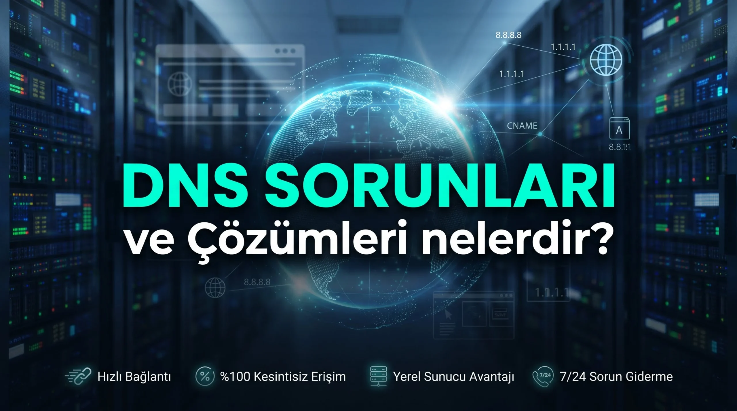 DNS Sorunları ve Çözümleri